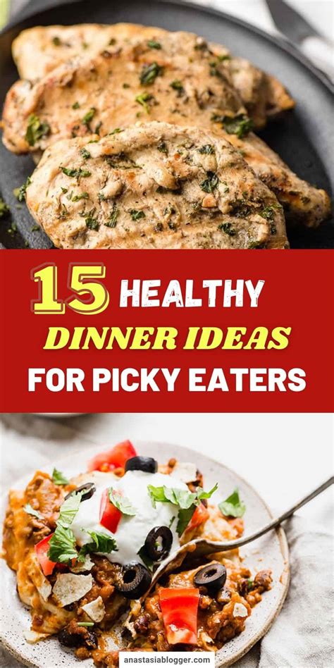 Healthy meal ideas for picky eaters